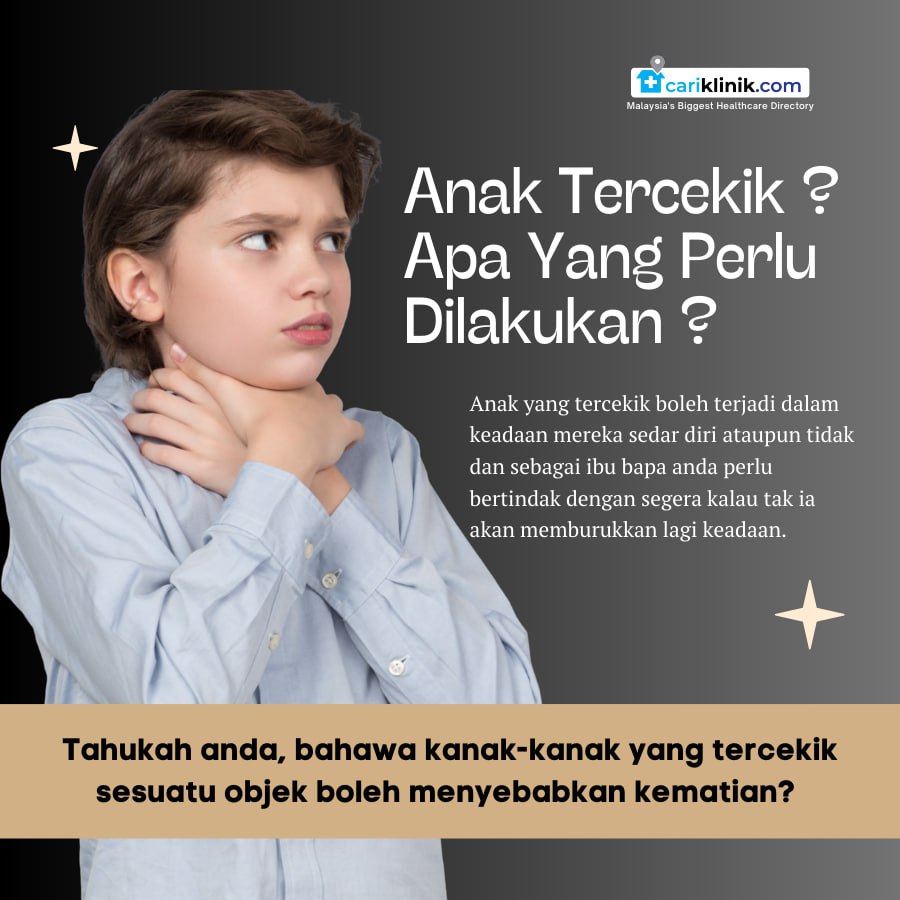 ANAK TERCEKIK ? APA YANG PERLU DILAKUKAN ?