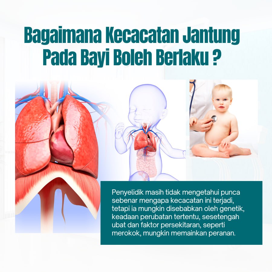 BAGAIMANA KECACATAN JANTUNG BAYI BOLEH BERLAKU ?