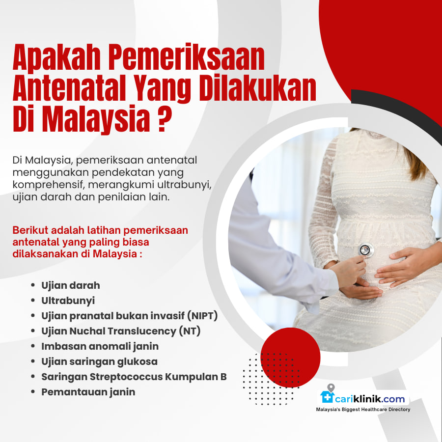 APAKAH PEMERIKSAAN ANTENATAL YANG DILAKUKAN DI MALAYSIA ?