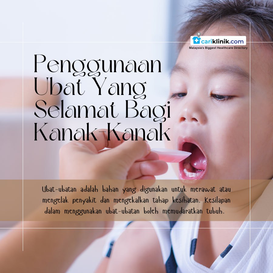 PENGGUNAAN UBAT YANG SELAMAT DIKALANGAN KANAK-KANAK