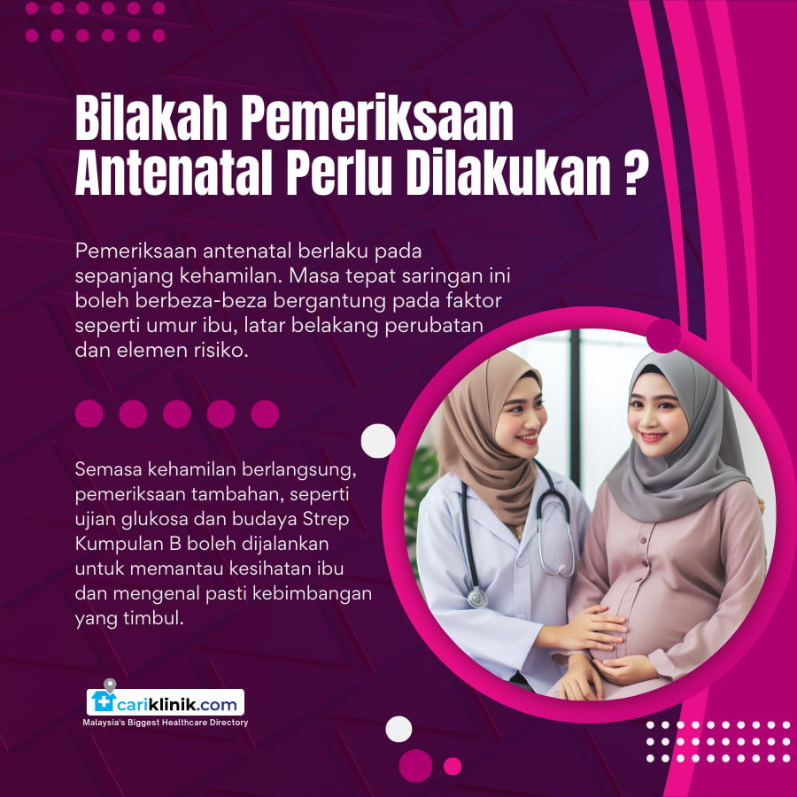 BILAKAH PEMERIKSAAN ANTENATAL PERLU DILAKUKAN ?