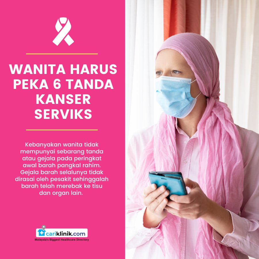 WANITA HARUS PEKA 6 TANDA KANSER SERVIKS