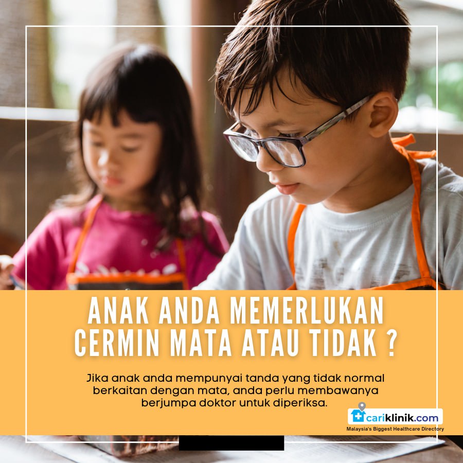 ANAK ANDA MEMERLUKAN CERMIN MATA ATAU TIDAK ?