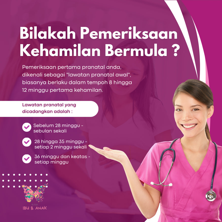 BILAKAH PEMERIKSAAN KEHAMILAN BERMULA?