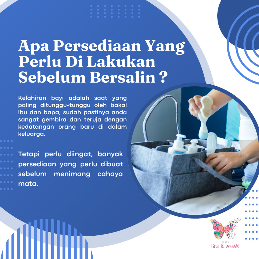 Apa Persediaan Yang Perlu Di Lakukan Sebelum Bersalin ?