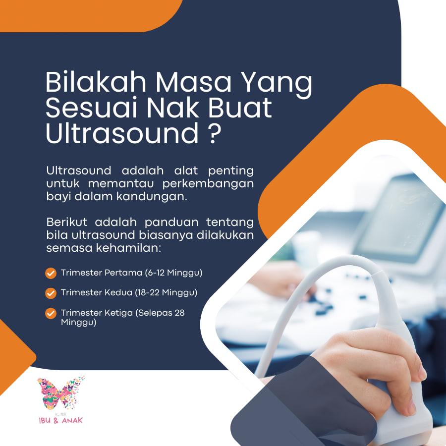 Bilakah Masa Yang Sesuai Untuk Buat Ultrasound ?