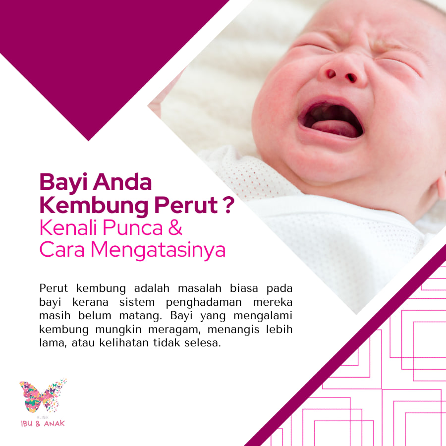 Bayi Anda Kembung Perut ? Kenali Punca Dan Cara Atasinya