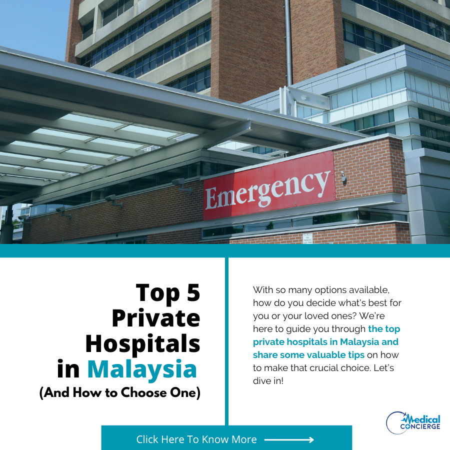 Top 5 Private Hospitals in Malaysia (And How to Choose One)