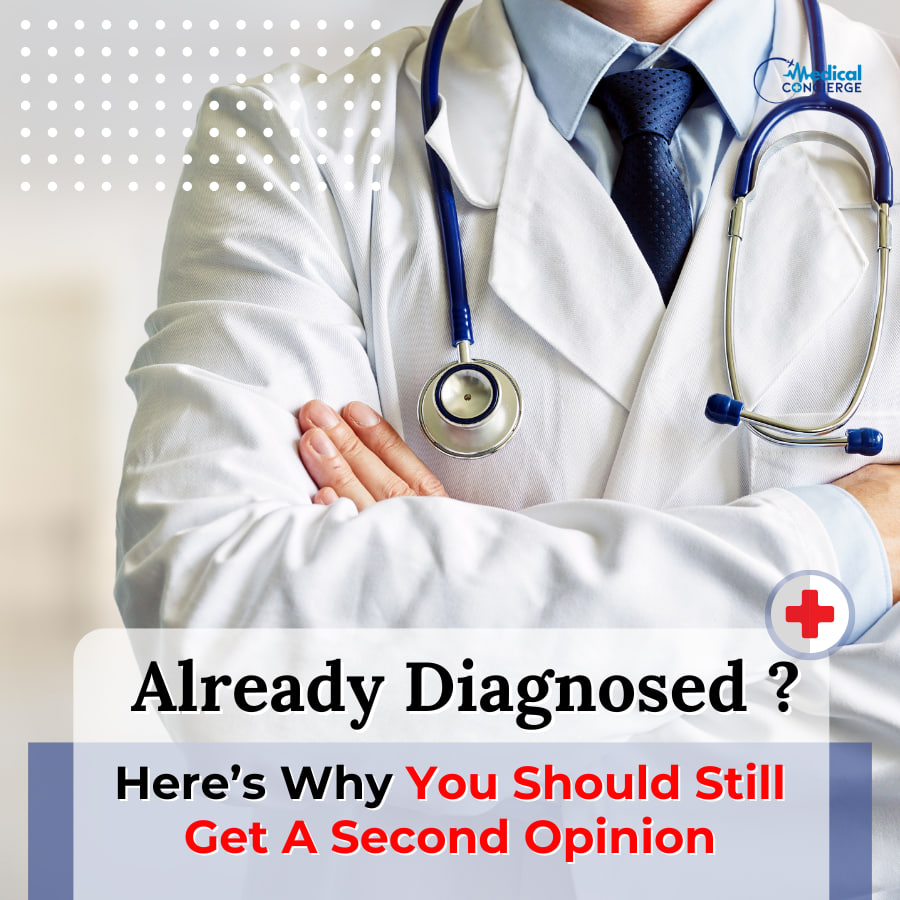 Already Diagnosed? Here’s Why You Should Still Get a Second Opinion