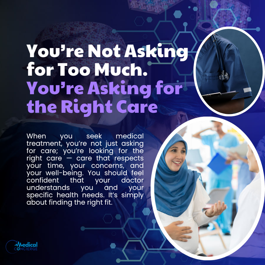 You’re Not Asking for Too Much. You’re Asking for the Right Care