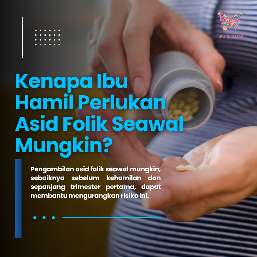 Kenapa Ibu Hamil Perlukan Asid Folik Seawal Mungkin?