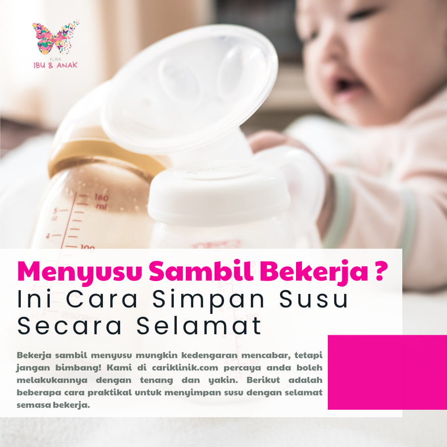 Menyusu Sambil Bekerja ? Ini Cara Simpan Susu Secara Selamat