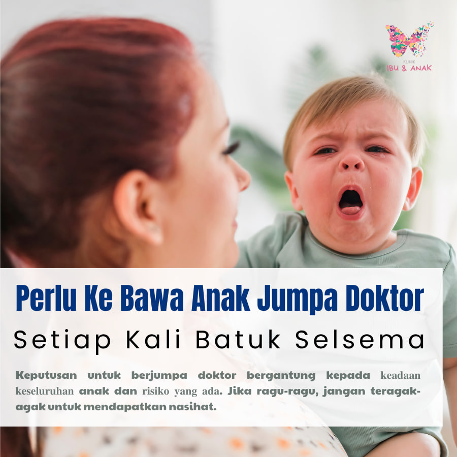 Perlukah Bawa Anak Jumpa Doktor Setiap Kali Batuk Dan Selsema ?