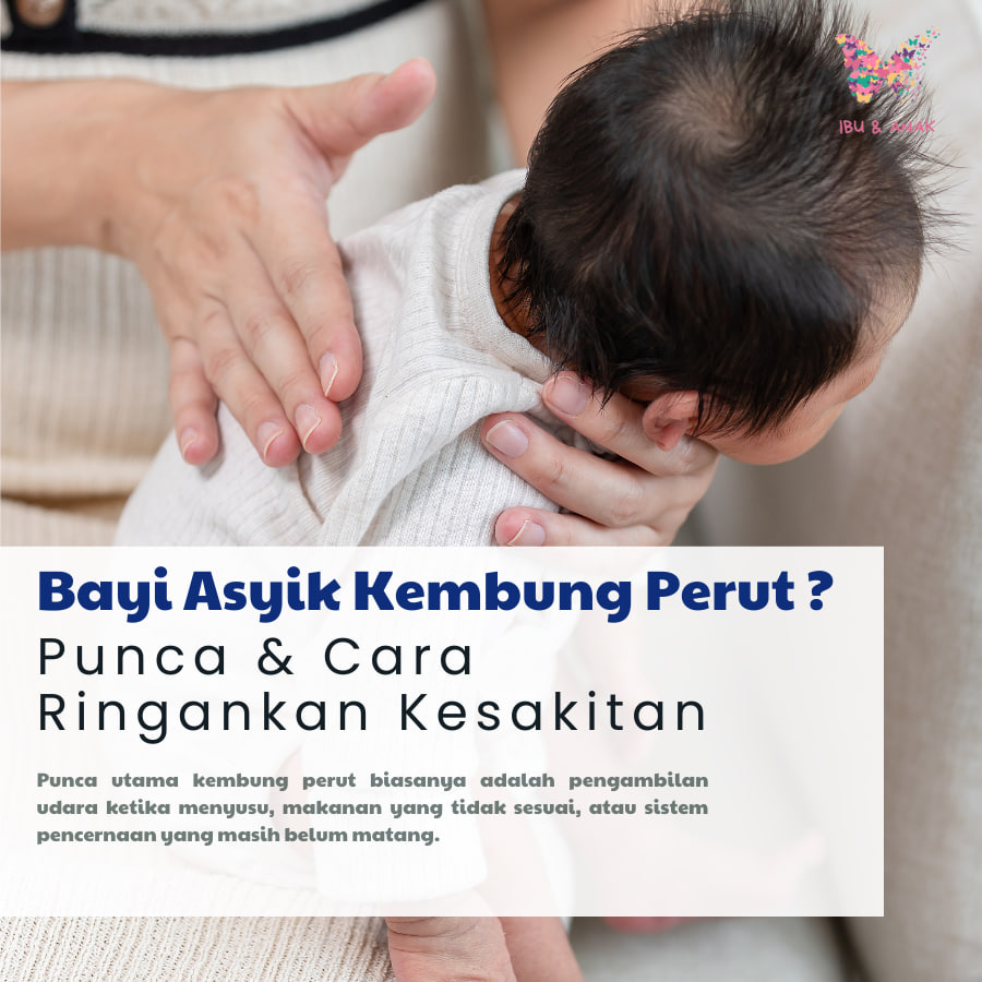 Bayi Asyik Kembung Perut ? Punca & Cara Ringankan Kesakitan