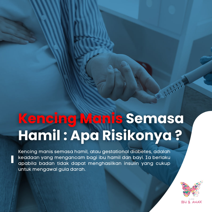 Kencing Manis Semasa Hamil : Apa Risikonya ?