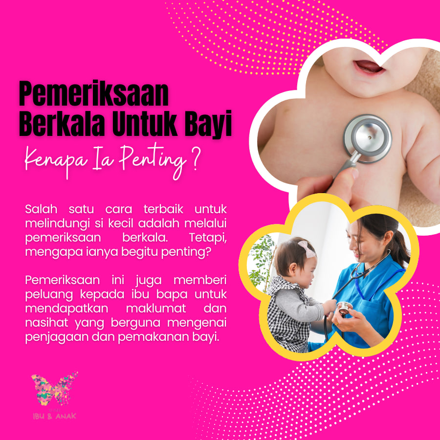 Pemeriksaan Berkala Untuk Bayi : Kenapa Ianya Penting?