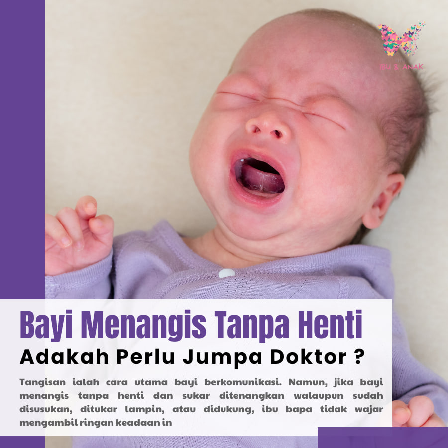 Bayi Menangis Tanpa Henti, Adakah Perlu Jumpa Doktor ?