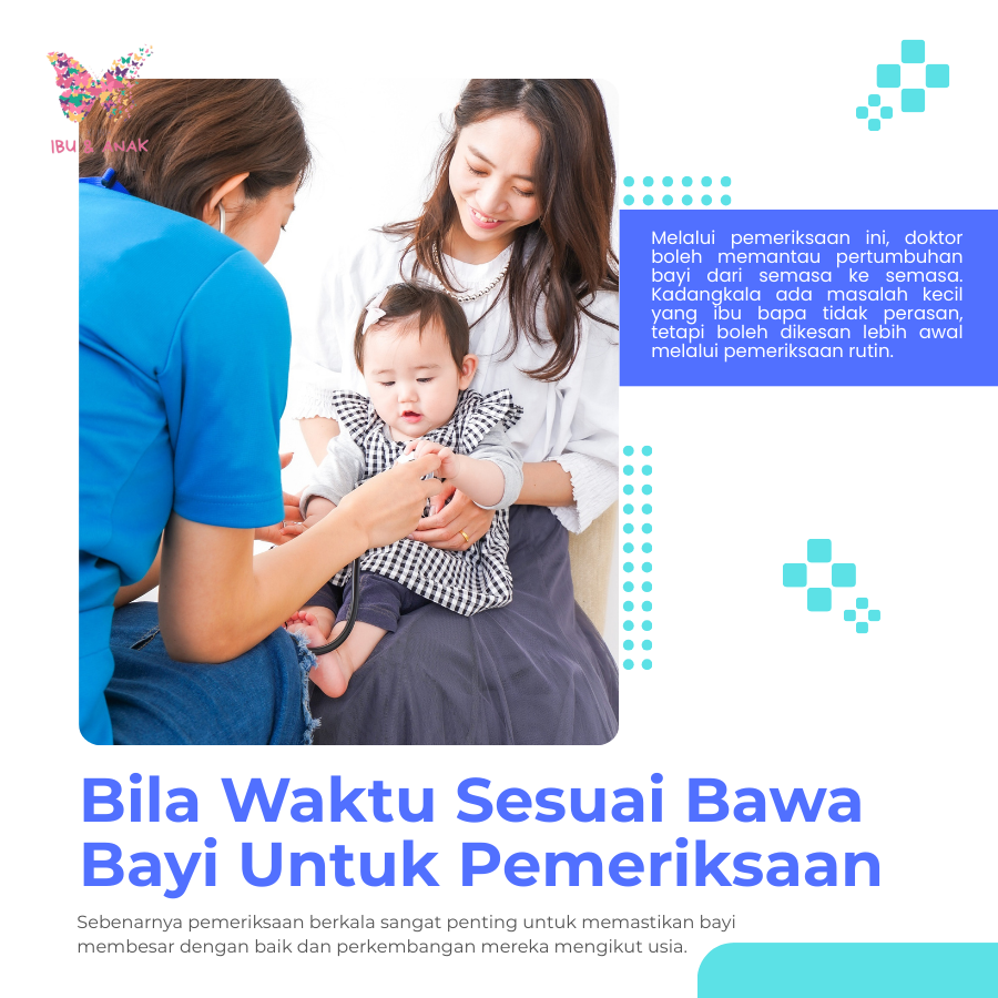 Bila Waktu Sesuai  Bawa Bayi Untuk Pemeriksaan