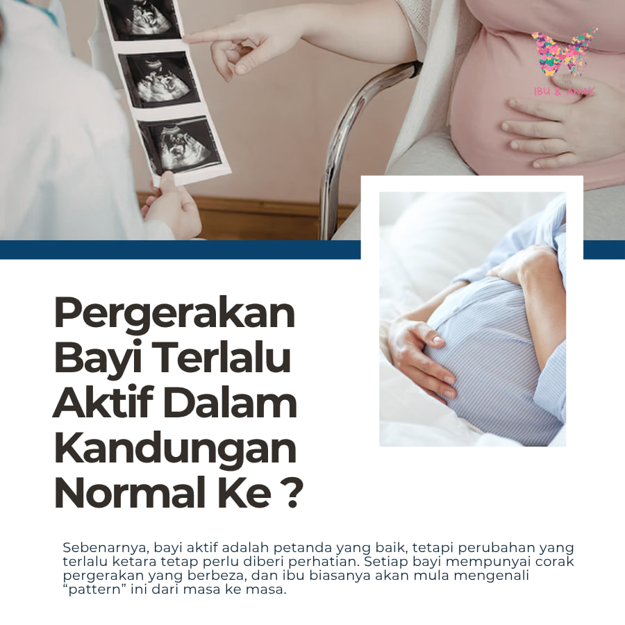 𝐏𝐞𝐫𝐠𝐞𝐫𝐚𝐤𝐚𝐧 𝐁𝐚𝐲𝐢 𝐓𝐞𝐫𝐥𝐚𝐥𝐮 𝐀𝐤𝐭𝐢𝐟 𝐃𝐚𝐥𝐚𝐦 𝐊𝐚𝐧𝐝𝐮𝐧𝐠𝐚𝐧 𝐍𝐨𝐫𝐦𝐚𝐥 𝐊𝐞?