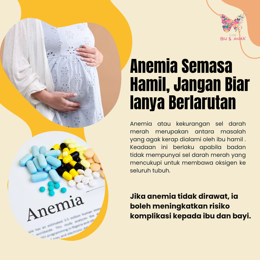 Anemia Semasa Hamil, Jangan Biarkan Berlarutan