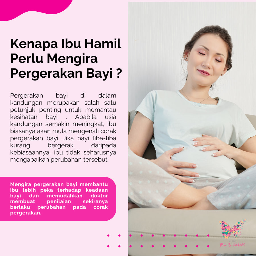 Kenapa Ibu Hamil Perlu Mengira Pergerakan Bayi ?