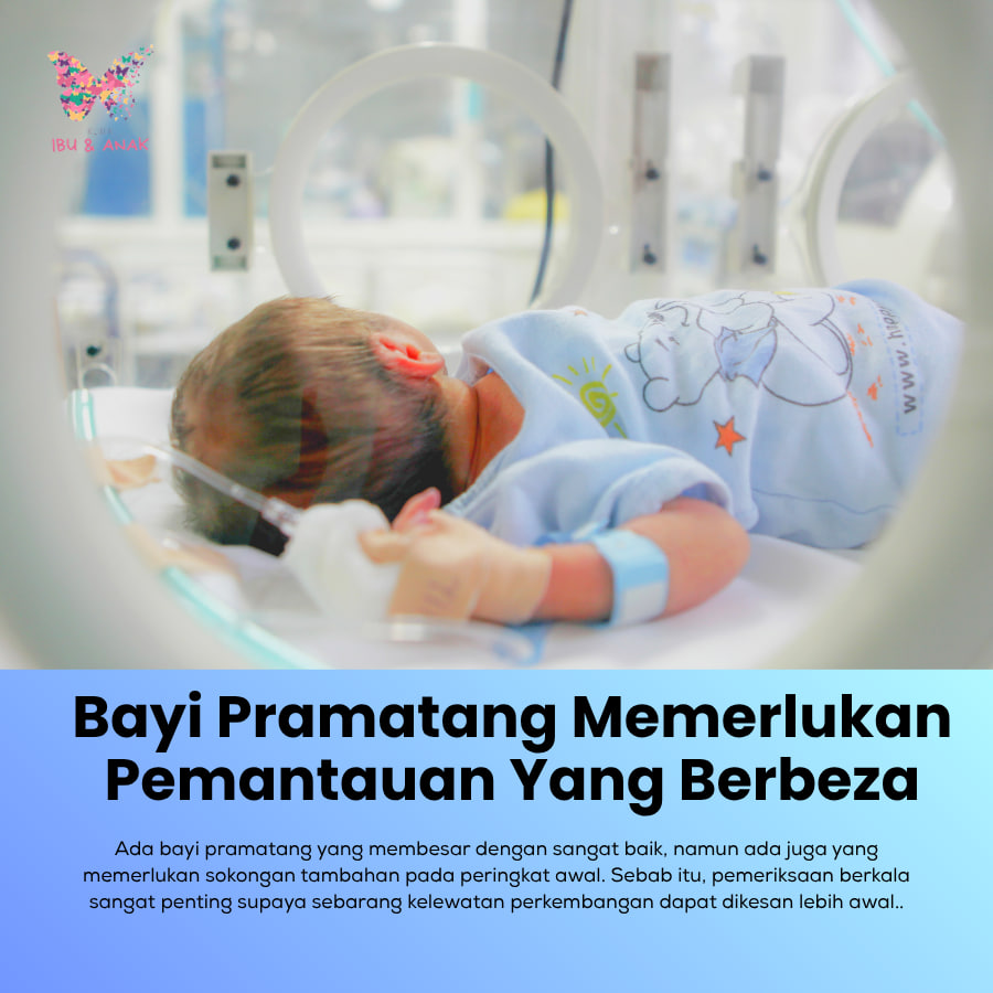 Bayi Pramatang Memerlukan Pemantauan Yang Berbeza
