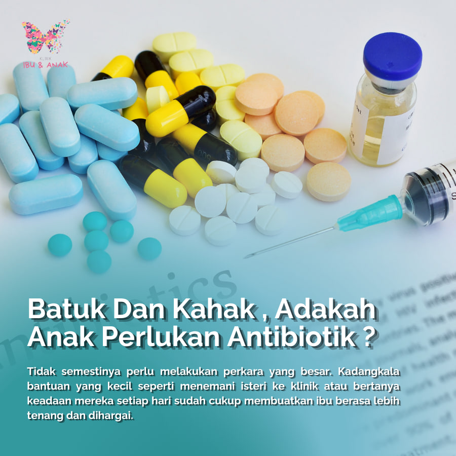 Batuk Dan Kahak, Perlukan Antiobik ?