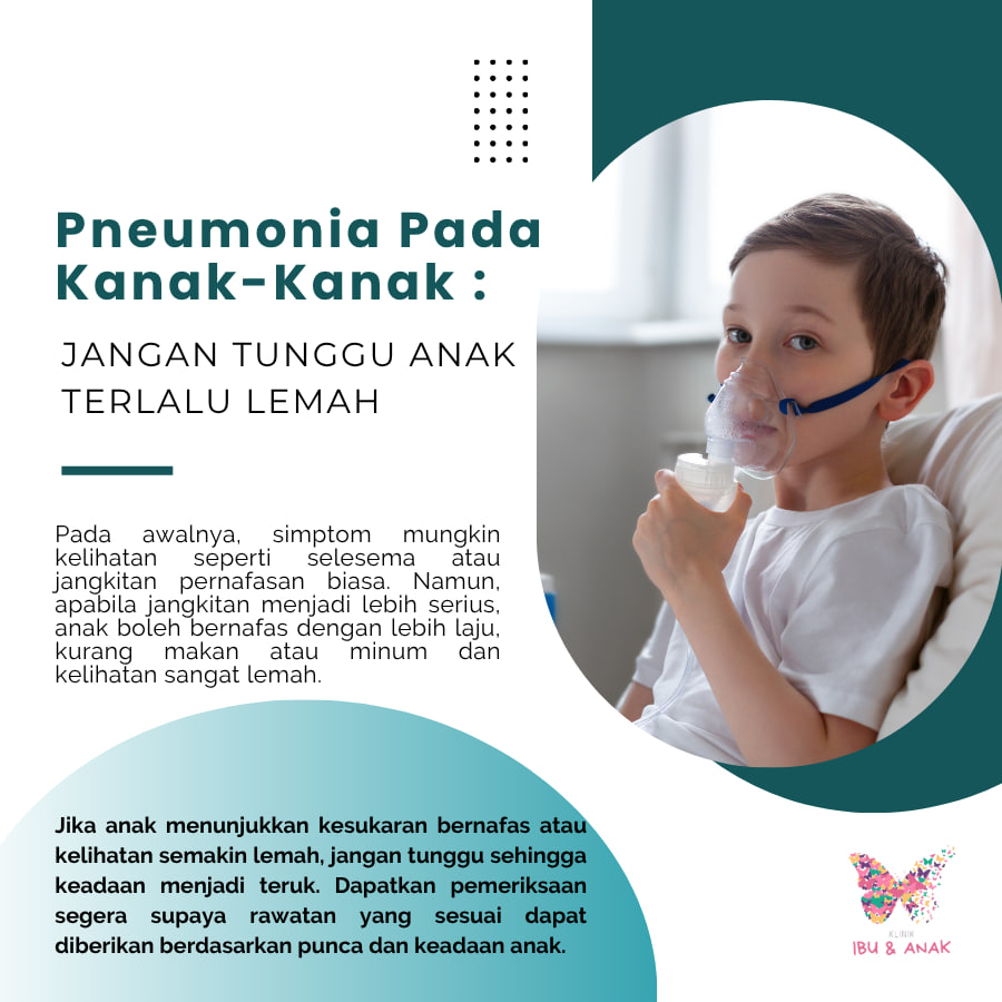 Pneumonia Pada Kanak-Kanak : Jangan Tunggu Anak Terlalu Lemah