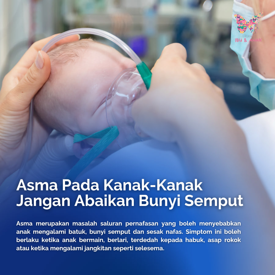 Asma Pada Kanak-Kanak, Jangan Abaikan Bunyi Semput