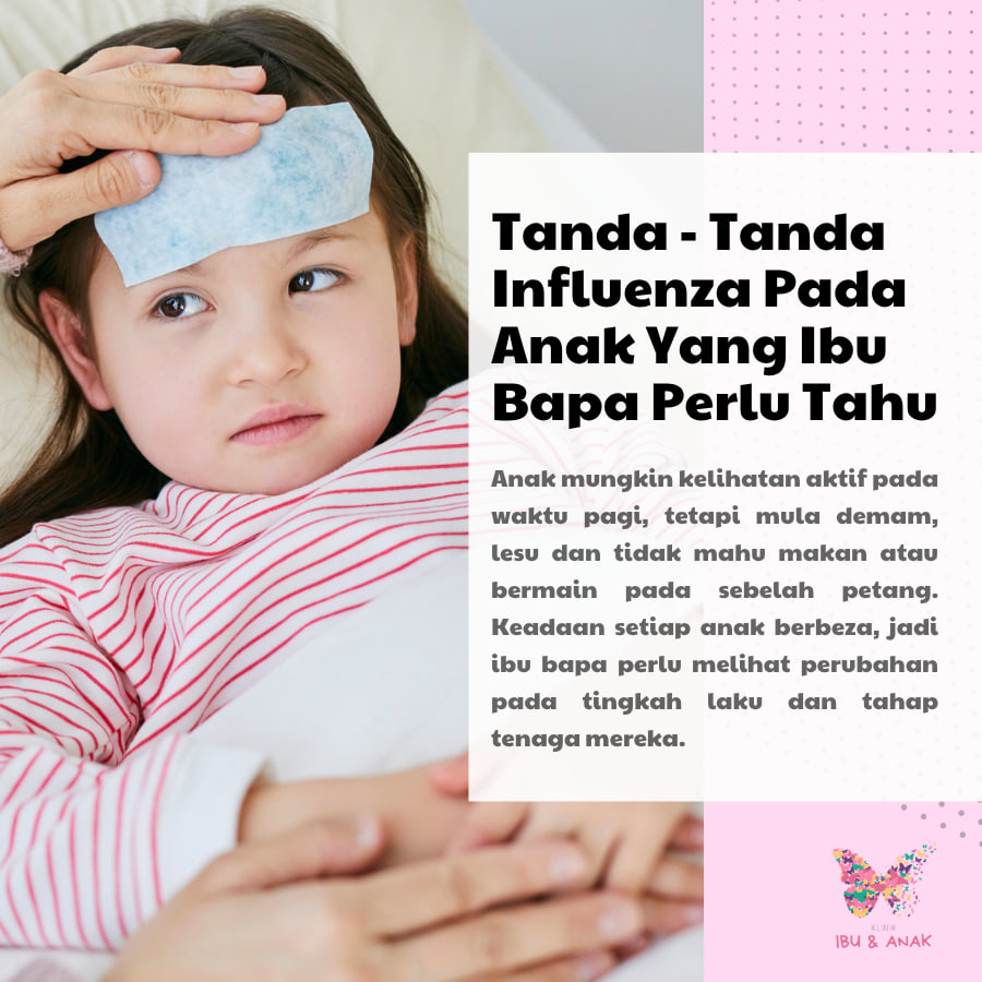 TANDA-TANDA INFLUENZA PADA ANAK YANG IBU BAPA PERLU TAHU