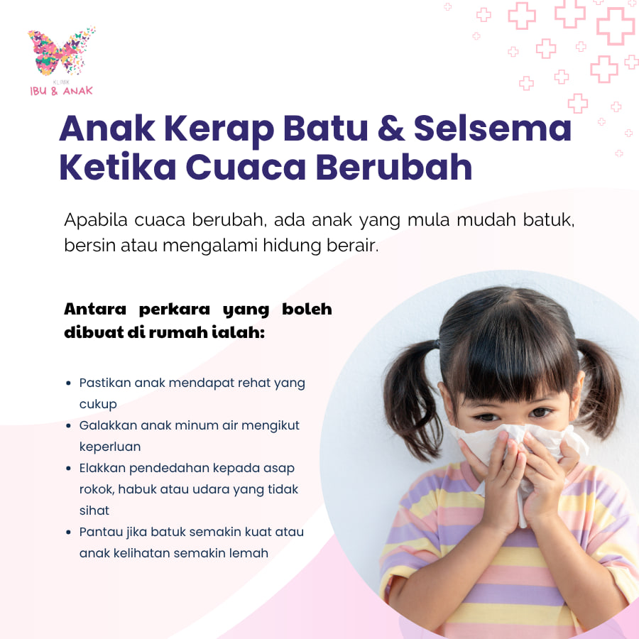 ANAK KERAP BATUK DAN SELSEMA KETIKA CUACA BERUBAH